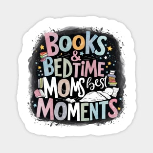 Cherished Reads & Cuddles Celebrating Mom's Best Bedtime Moments Magnet