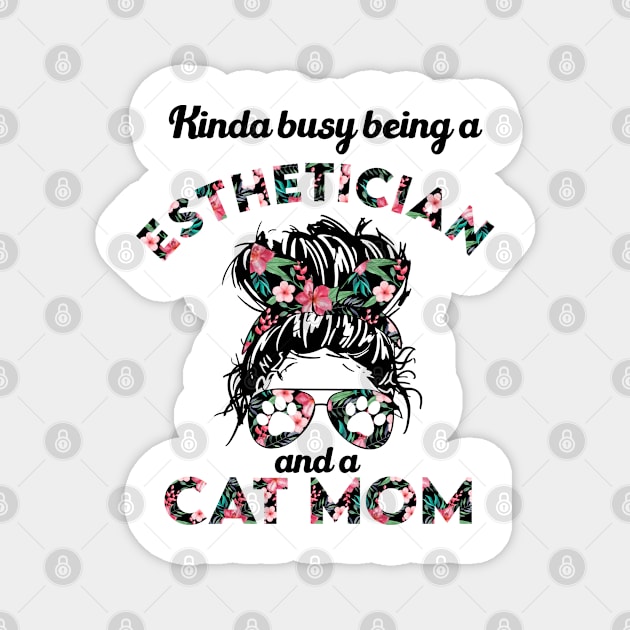 Esthetician cat mom funny gift . Perfect present for mother dad friend him or her Magnet by SerenityByAlex