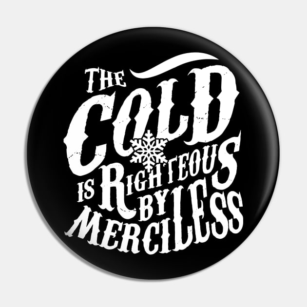 Cold Is Righteous By Merciless Wim Hof Quote Pin by Ac Vai