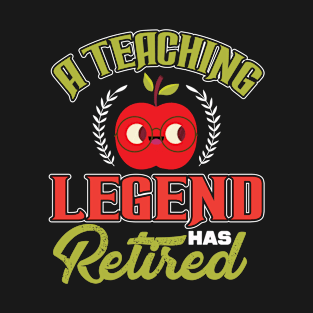 A teaching legend has retired T-Shirt