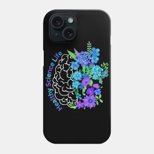 Healthy Science Life Phone Case