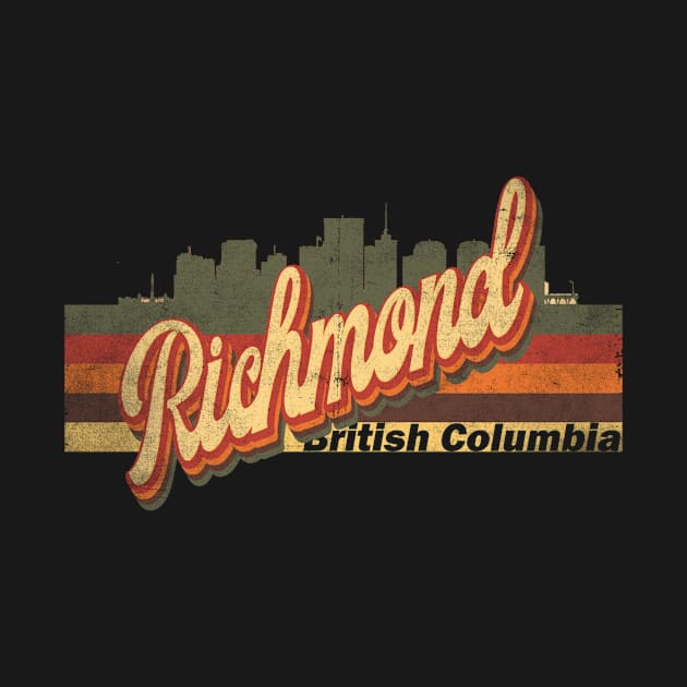 Richmond British Columbia Skyline Vintage Retro T-Shirt Gift - Richmond British Columbia - Richmond British Columbia Tourist Gift - Richmond British Columbia Hometown T-Shirt T-Shirt by Happy as I travel