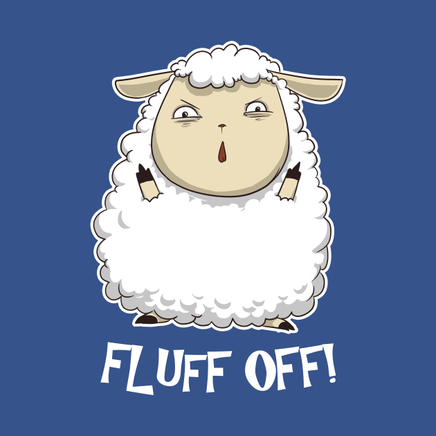 Fluff Off by PopShirts