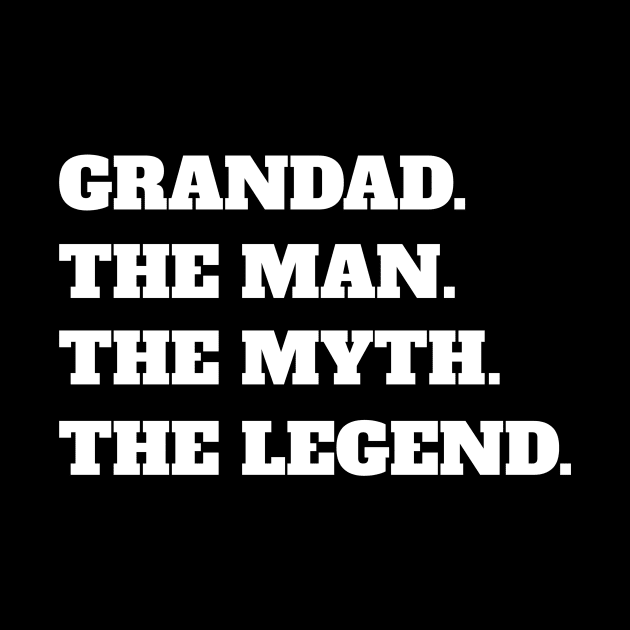 Grandad The Man The Myth The Legend by fromherotozero