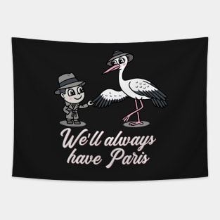 We'll always have Paris Tapestry