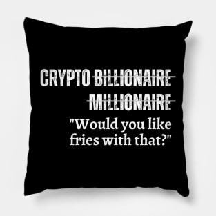 Crypto Billionaire to 9 to 5 Pillow