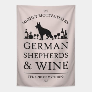 Highly Motivated by German Shepherds and Wine Tapestry