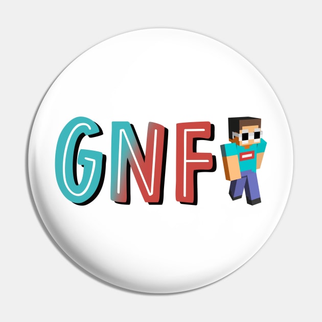 GNF (With MC Skin) Pin by cartershart