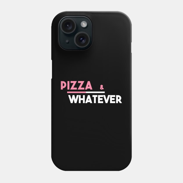 Statement Pizza & Whatever Slogan Phone Case by lisalizarb