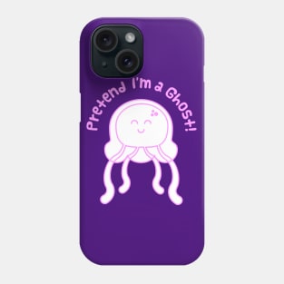 Pretend I`m a Ghost! Pink! Phone Case