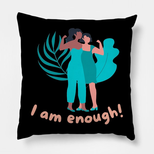 We are enough Pillow by Eveline D’souza