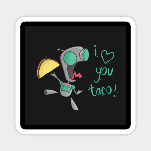 i love tacos gir Magnet by gaby1974a