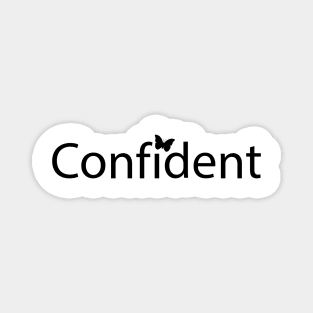 Confident being confident artistic typography Magnet