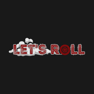 Lets Roll Road Life T-Shirt