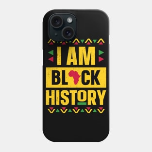 I Am Black History Month African American Black Pride Phone Case