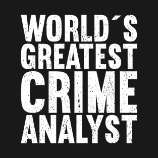 Crime Analyst T-Shirt