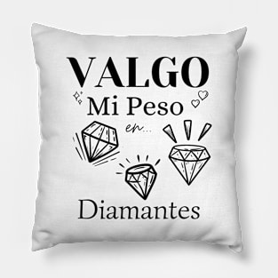 Valgo mi Peso en Diamantes Pillow