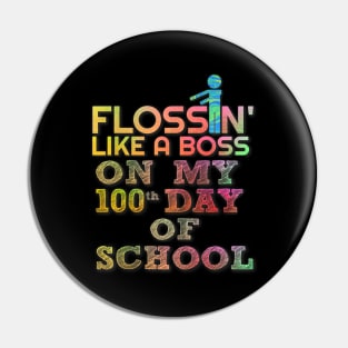 100 Day of School Flossin Like Boss Pin