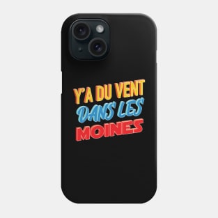 Du vent dans les moines Phone Case