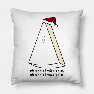 oh christmas brie, oh christmas brie Pillow