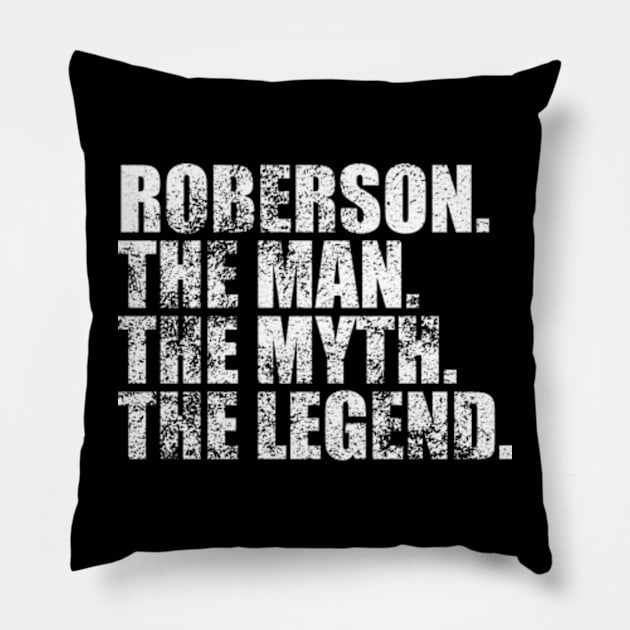 Roberson Legend Roberson Family name Roberson last Name Roberson Surname Roberson Family Reunion Pillow by TeeLogic