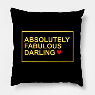 absolutely fabulous darling love Pillow