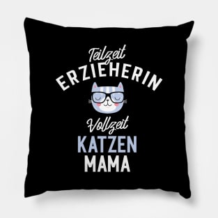 Teilzeit Erzieherin Vollzeit Katzenmama Pillow