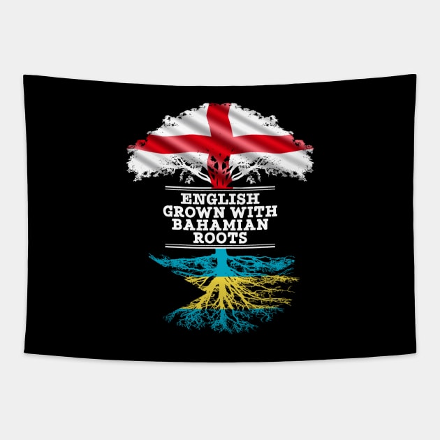 English Grown With Bahamian Roots - Gift for Bahamian With Roots From Bahamas Tapestry by Country Flags