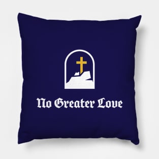 No Greater Love Pillow