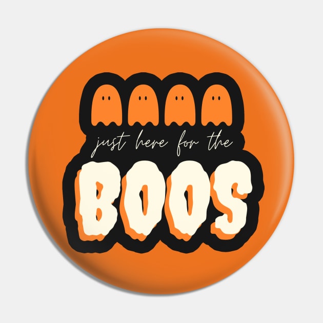 Just here for the Boos - Funny Halloween 2020 Pin by applebubble
