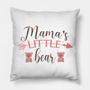 Mama's Little Bear Cute gift for baby Pillow