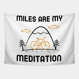 Miles Are My Meditation - Cycling Tapestry