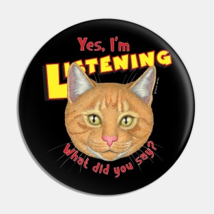 kitty in charge What did you say Orange Tabby Cat Face Pin