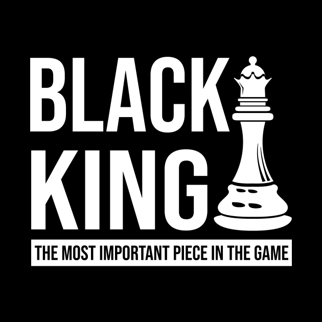 Black King The Most Important Piece in the Game Black History Month by Love Newyork