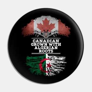 Canadian Grown With Algerian Roots - Gift for Algerian With Roots From Algeria Pin