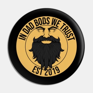 In Dad Bods We Trust Pin