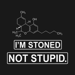I'm stoned not stupid T-Shirt