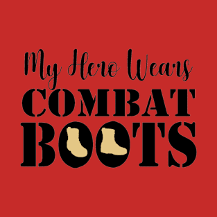 My hero wears combat boots T-Shirt