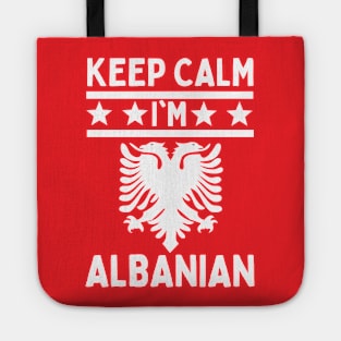 Keep Calm I'm Albanian Tote