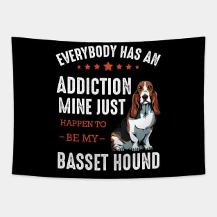 Basset Hound - Everybody has an Addiction Basset Tapestry