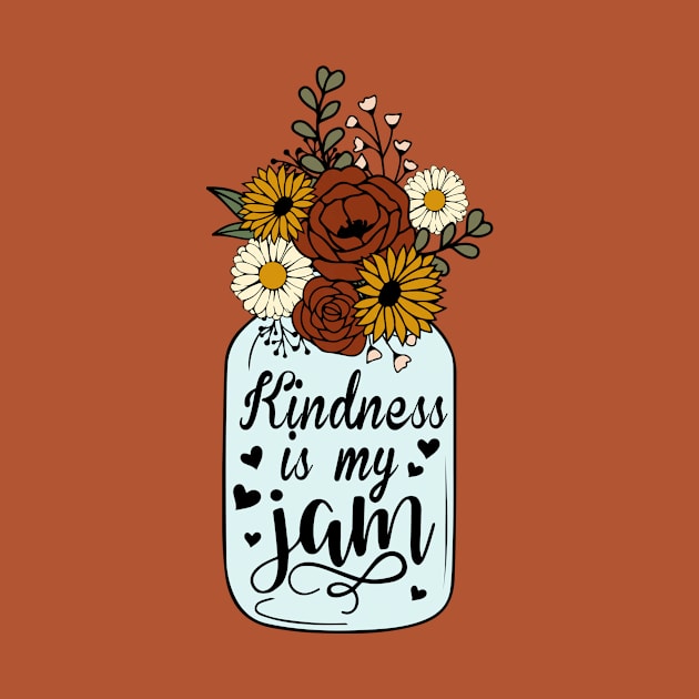 Floral Kindness is My Jam by Teewyld
