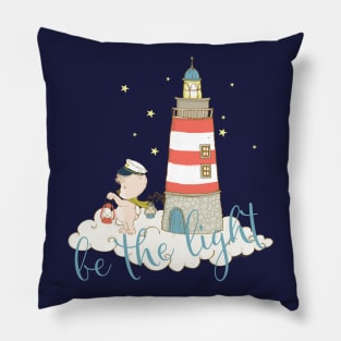 Be the light! Pillow