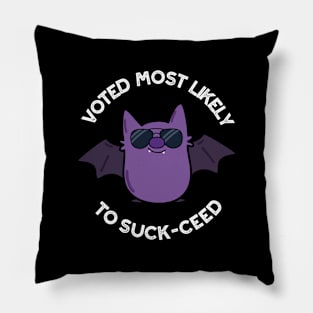 Voted Most Likely To Suck-ceed Funny Bat Pun Pillow