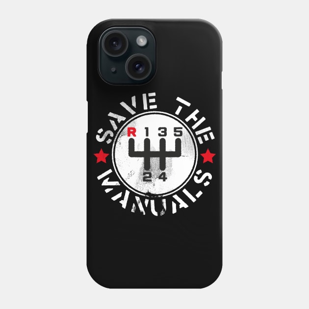 Save The Manual Transmissions Phone Case by cowyark rubbark