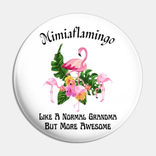 Mimiaflamingo Like A Normal Grandma But More Awesome Pin