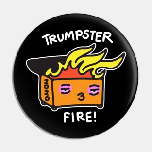 Trumpster Fire Pin