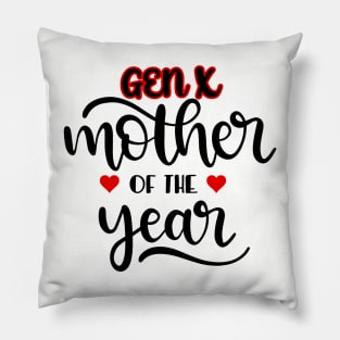 GEN X Mother of the Year Pillow