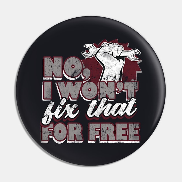 Mechanic I won't fix that for free Pin by Foxxy Merch