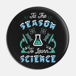 'Tis The Season To Learn Science Pin