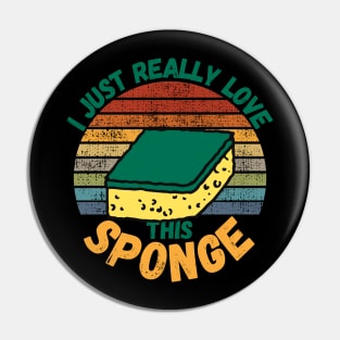 I Just Really Love This Sponge Pin